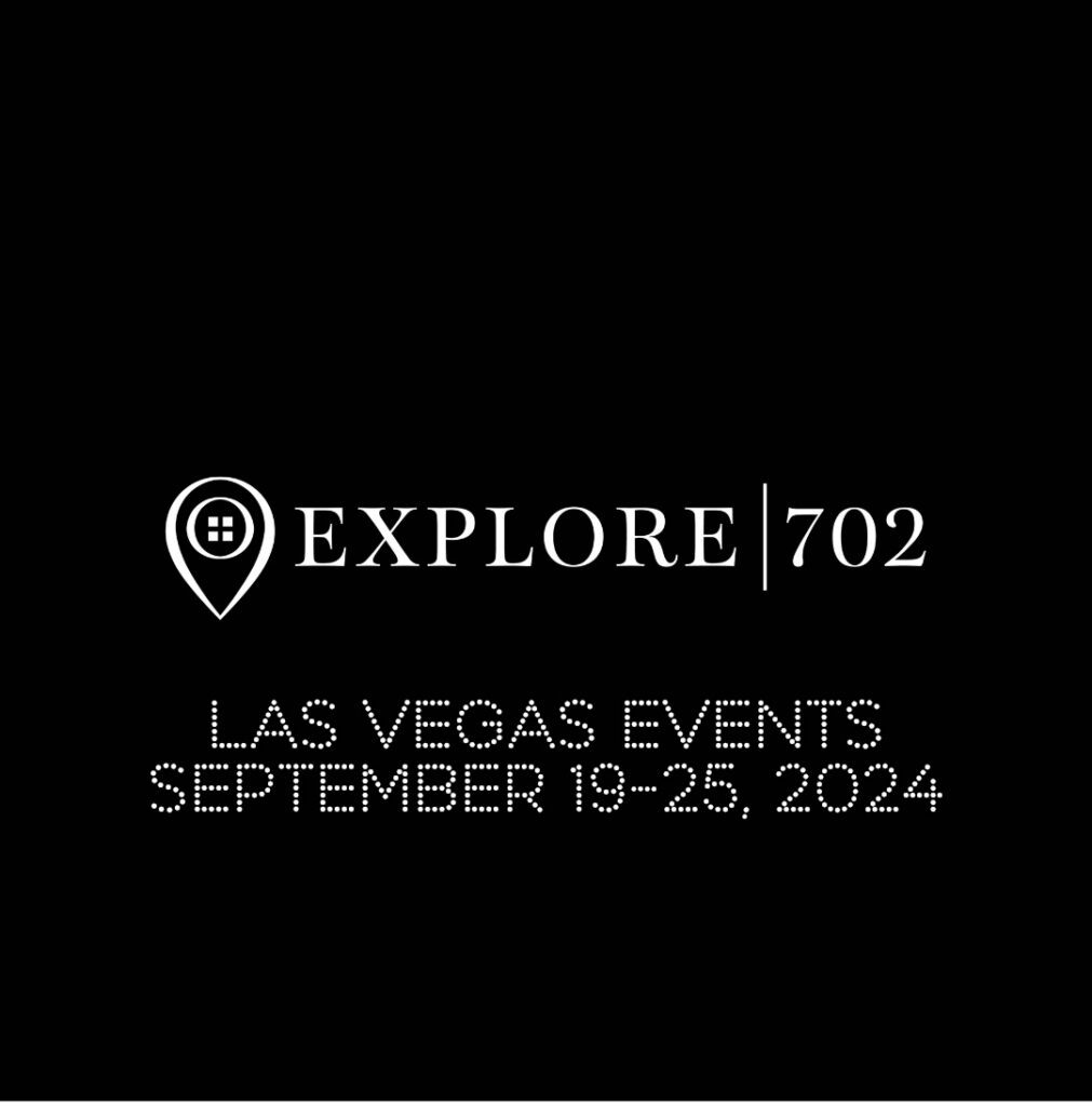 Explore702 Las Vegas Events September 19th to 25th