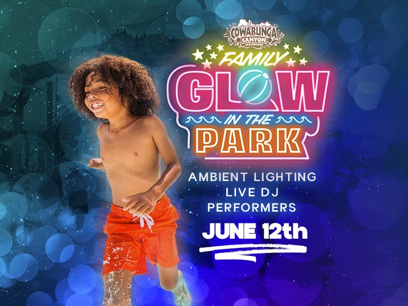 Promotional flyer for Family Glow in the Park at Cowabunga Canyon on June 12th, featuring a young boy running in orange swim shorts against a glowing blue and purple background.