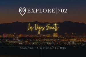 Explore 702 Las Vegas Events cover graphic featuring a glowing nighttime aerial view of the Las Vegas Strip and surrounding mountains, with text reading "Las Vegas Events | September 18–September 24, 2026