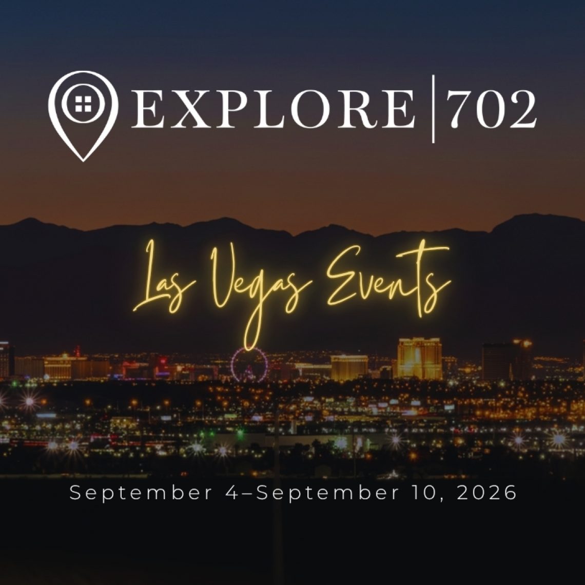 Las Vegas Events Guide featured image with night skyline, Explore 702 logo, and text: Las Vegas Events September 4 – September 10, 2026.