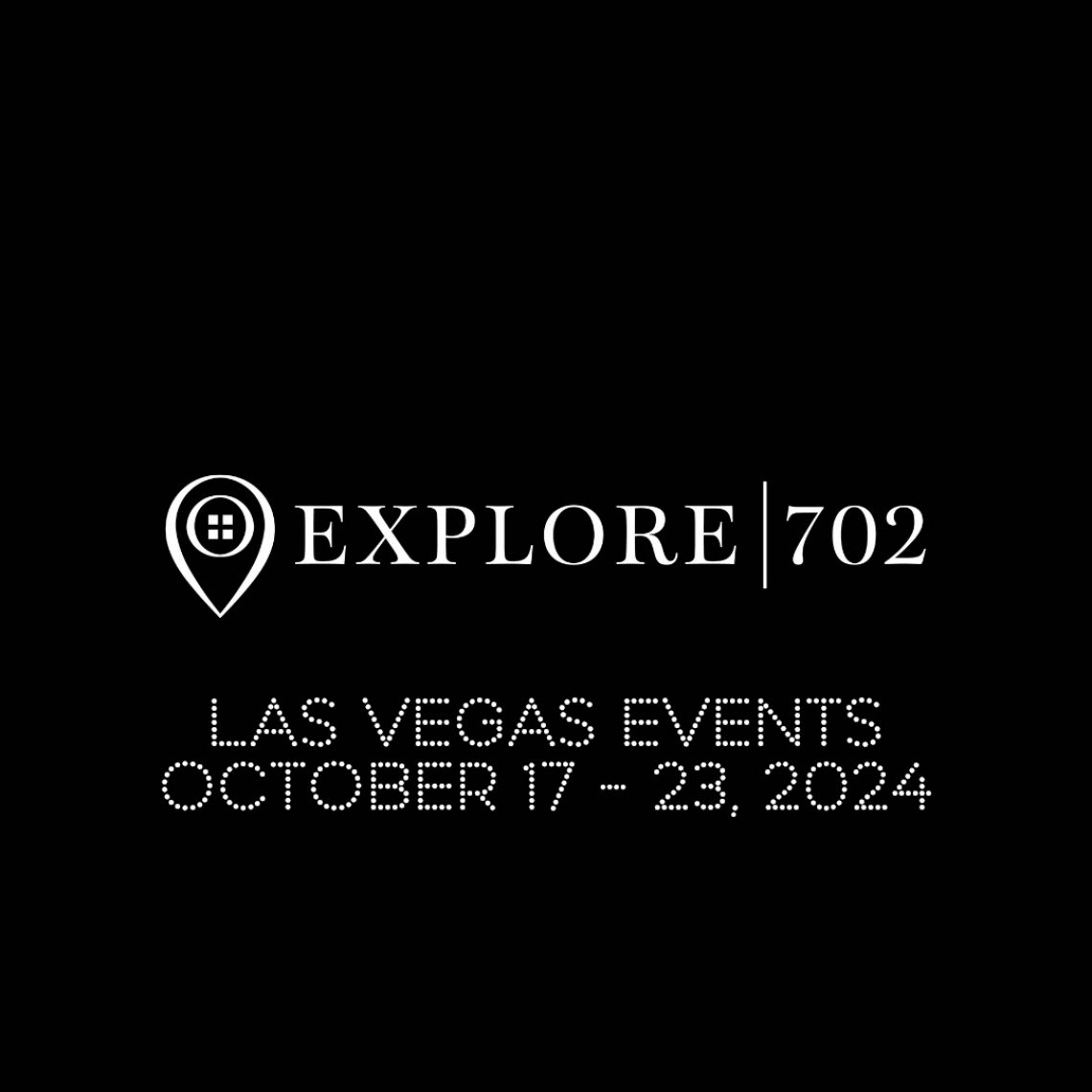 Explore702 Events 101724 Cover